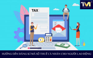 hướng dẫn đăng ký mã số thuế cho người lao động