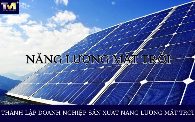 Thành lập doanh nghiệp sản xuất năng lượng mặt trời