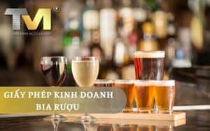 Thủ tục quy trình cấp giấy phép kinh doanh bia rượu