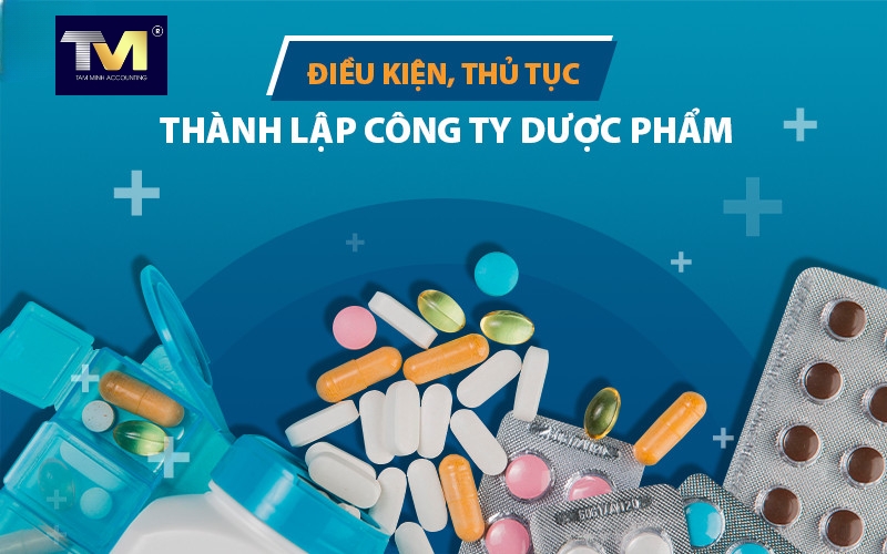 dieu-kien-thanh-lap-cty-duoc-pham