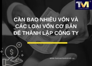 cần bao nhiêu vốn để thành lập công ty