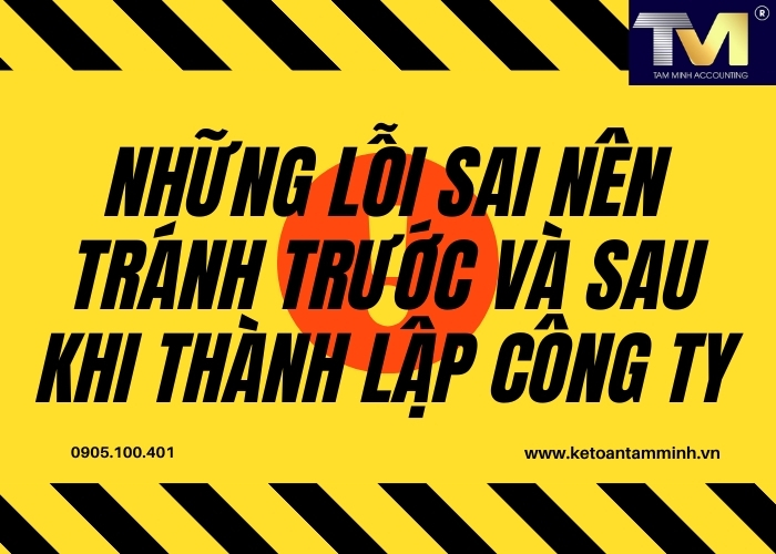 Những lỗi sai nên tránh TRƯỚC và SAU khi thành lập công ty.