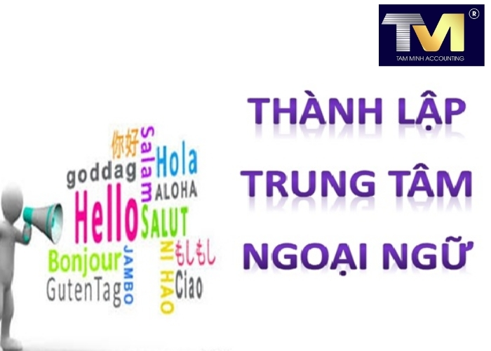 Thẩm quyền thành lập trung tâm ngoại ngữ 