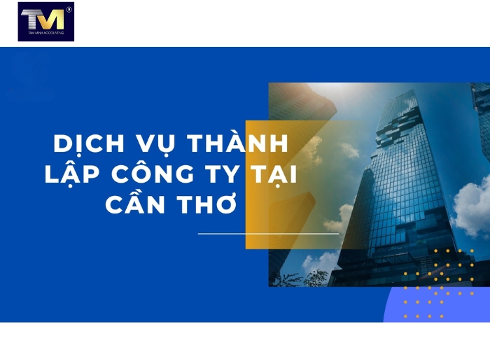 Dịch vụ thành lập công ty tại Cần Thơ (2)