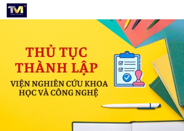 Điều kiện, hồ sơ, thủ tục thành lập tổ chức khoa học công nghệ (1)