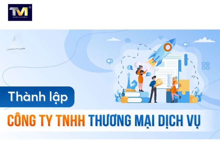 Hồ sơ và Thủ tục thành lập công ty TNHH Thương Mại Dịch Vụ (1)