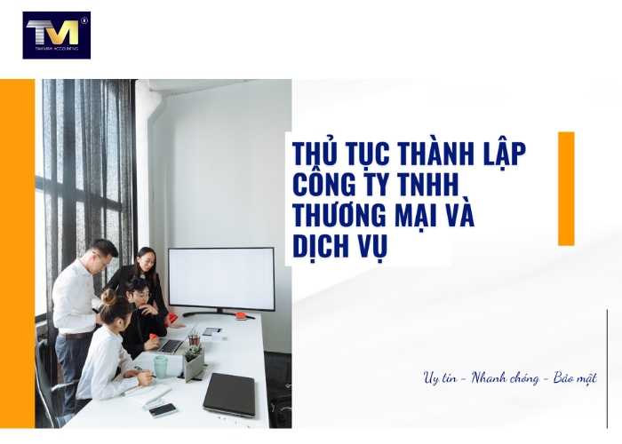 Hồ sơ và Thủ tục thành lập công ty TNHH Thương Mại Dịch Vụ (3)