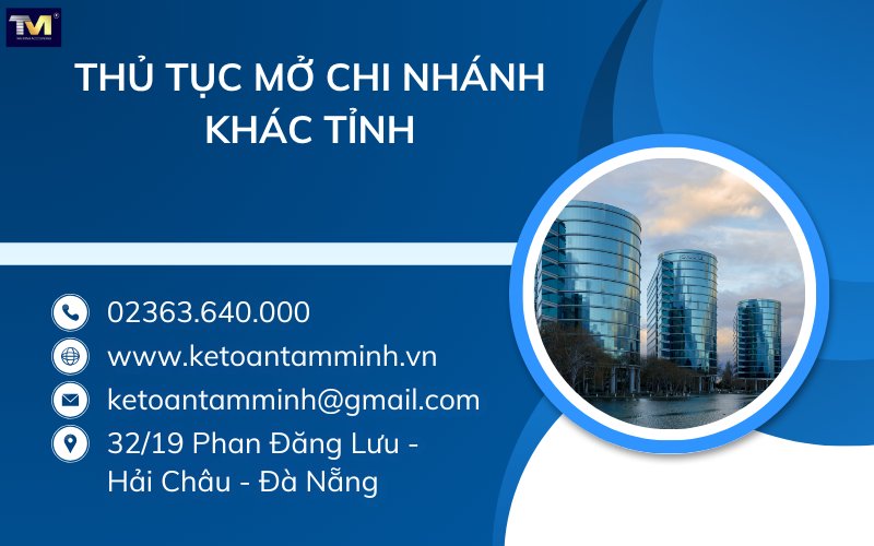 Thủ tục mở chi nhánh khác tỉnh