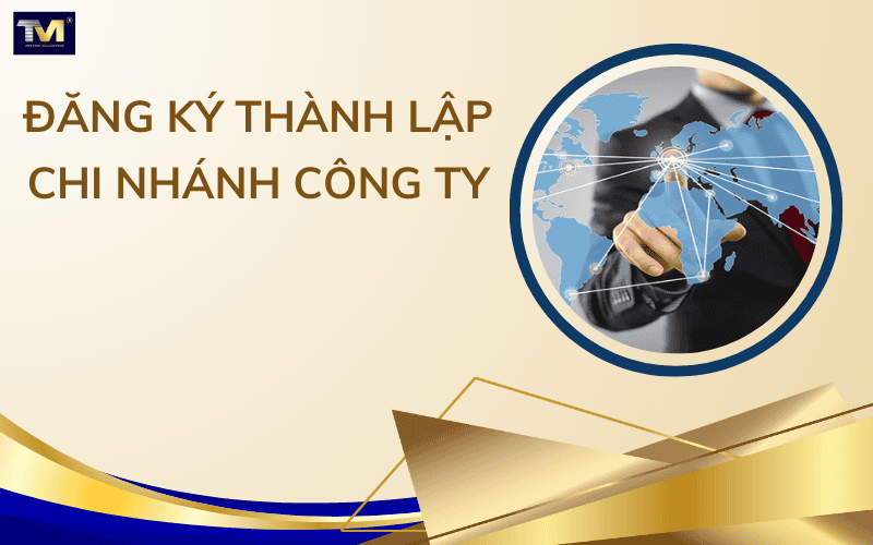 Đăng ký thành lập chi nhánh công ty