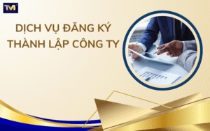 Dịch vụ đăng ký thành lập công ty