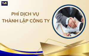 Phí dịch vụ thành lập công ty