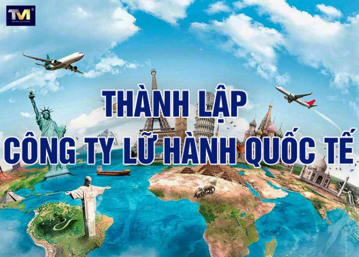 Thành lập công ty lữ hành quốc tế (1) Thành lập công ty lữ hành quốc tế (1)