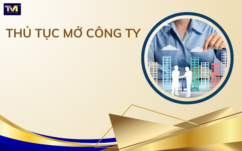 Thủ tục mở công ty