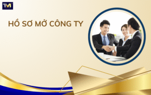 hồ sơ mở công ty