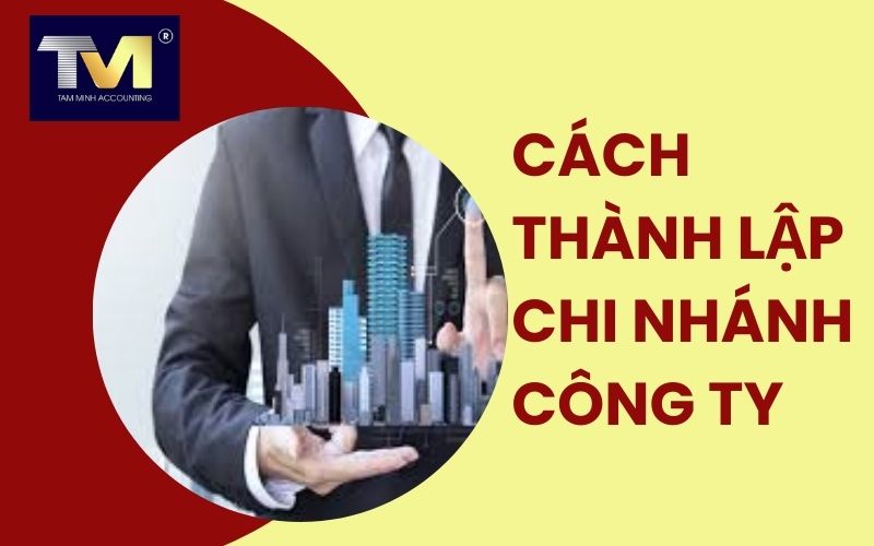 cách thành lập chi nhánh công ty