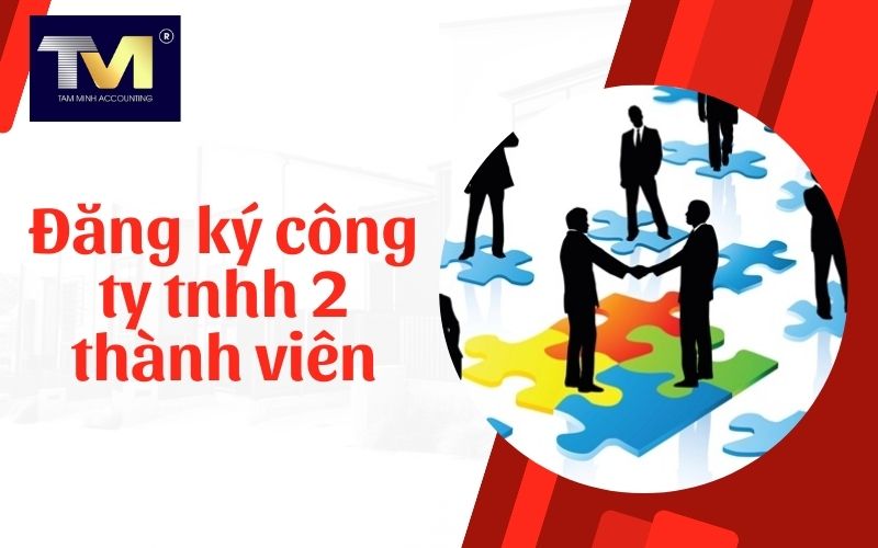đăng ký công ty tnhh 2 thành viên