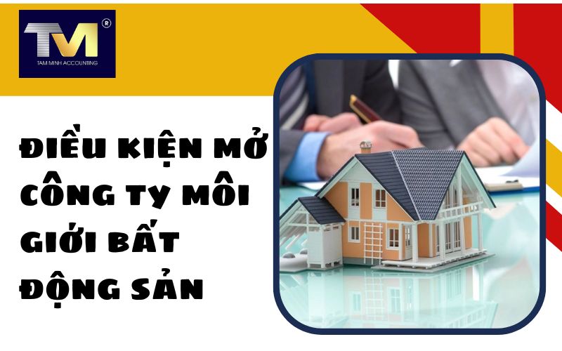 điều kiện mở công ty môi giới bất động sản