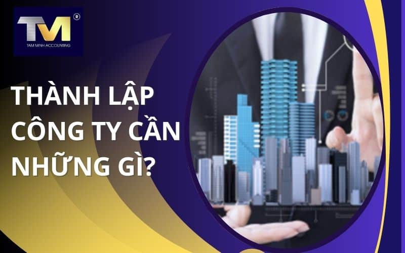 thành lập công ty cần những gì
