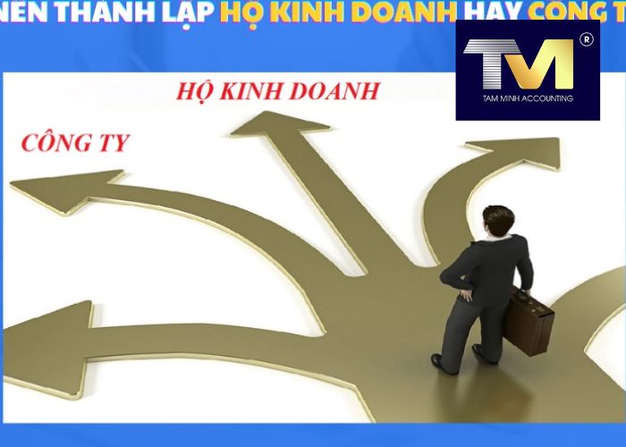 nên mở công ty hay hộ kinh doanh nên mở công ty hay hộ kinh doanh
