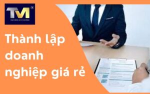 thành lập doanh nghiệp giá rẻ