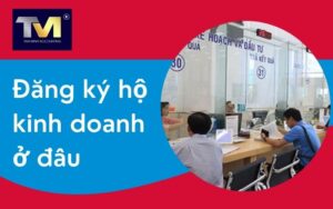 đăng ký hộ kinh doanh ở đâu