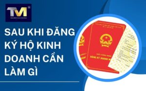 sau khi đăng ký hộ kinh doanh cần làm gì