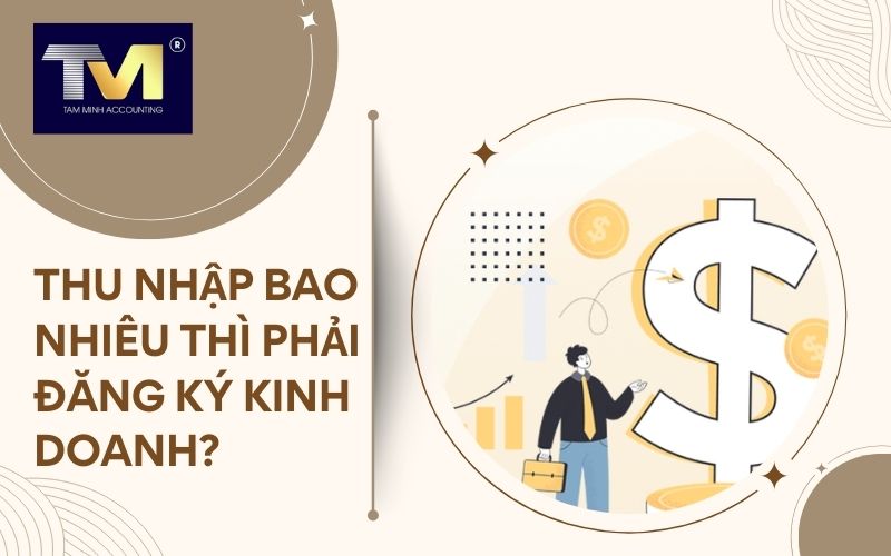thu nhập bao nhiêu thì phải đăng ký kinh doanh