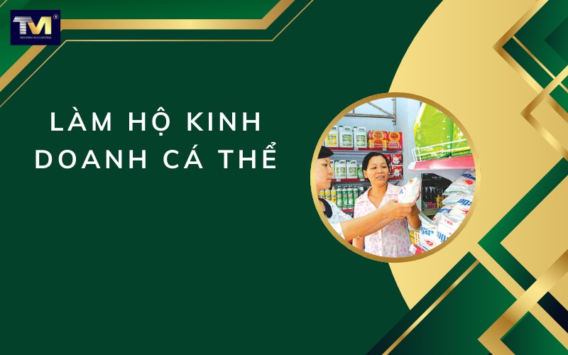 Làm hộ kinh doanh cá thể